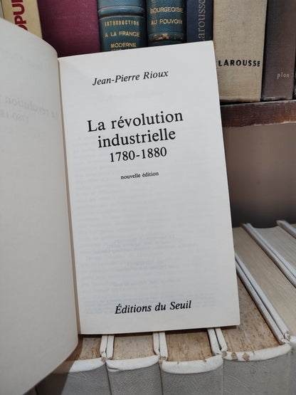 Rioux - La révolution industrielle 1780 - 1880