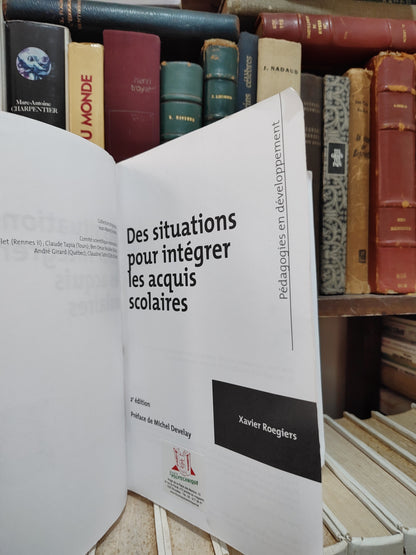 Roegiers - Des situations pour intégrer les acquis scolaires