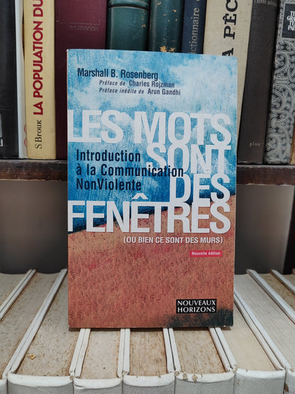 Rosenberg - Les mots sont des fenêtres Introduction à la communication non violente