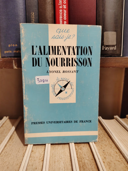 Rossant - L'alimentation du nourrisson Que sais je