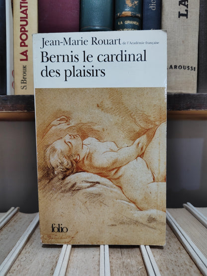 Rouart - Bernis le cardinal des plaisirs