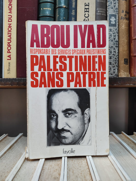 Rouleau - Abou Ayad Responsable des services spéciaux palestiniens : Palestinien sans patrie