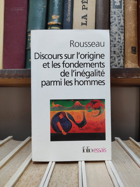 Rousseau - Discours sur l'origine et le fondements de l'inégalité parmi les hommes