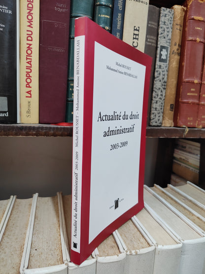 Rousset - Actualité du droit administratif 2003-2009