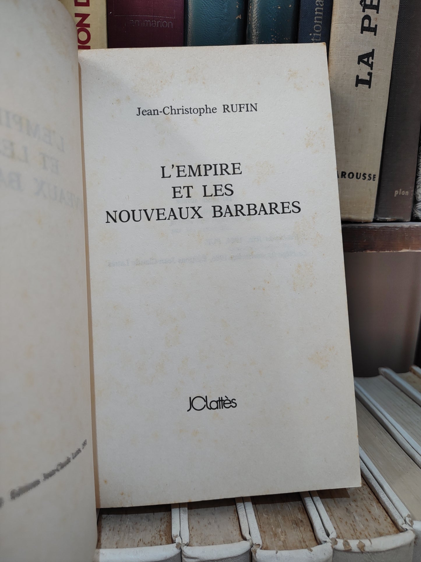 Rufin - L'empire et les nouveaux barbares