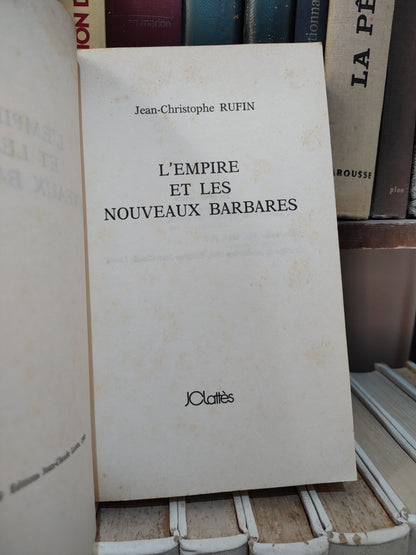Rufin - L'empire et les nouveaux barbares