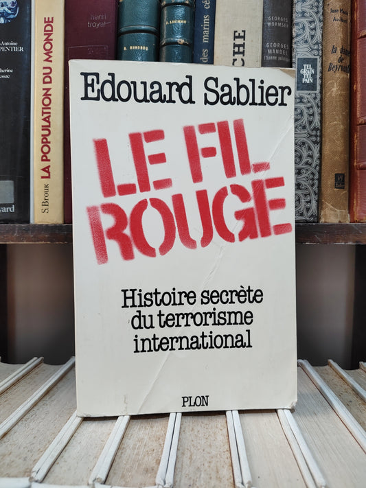 Sablier - Le fil rouge : Histoire secrète du terrorisme international
