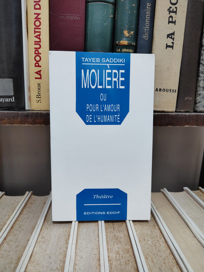 Saddiki - Molière ou pour l'amour de l'humanité