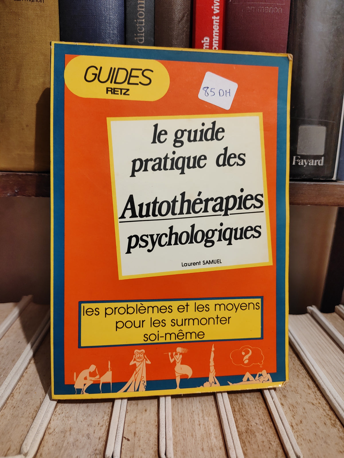 Samuel - Le guide pratique des autothérapies psychologique