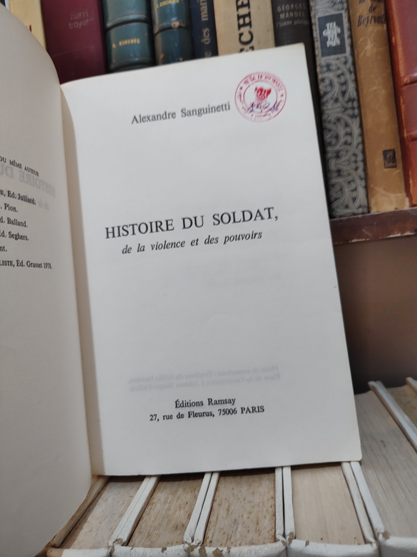 Sanguinetti - Histoire du soldat, de la violence et des pouvoirs
