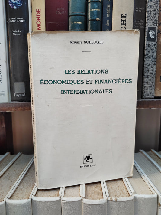 Schlogel - Les relations économiques et financières internationales