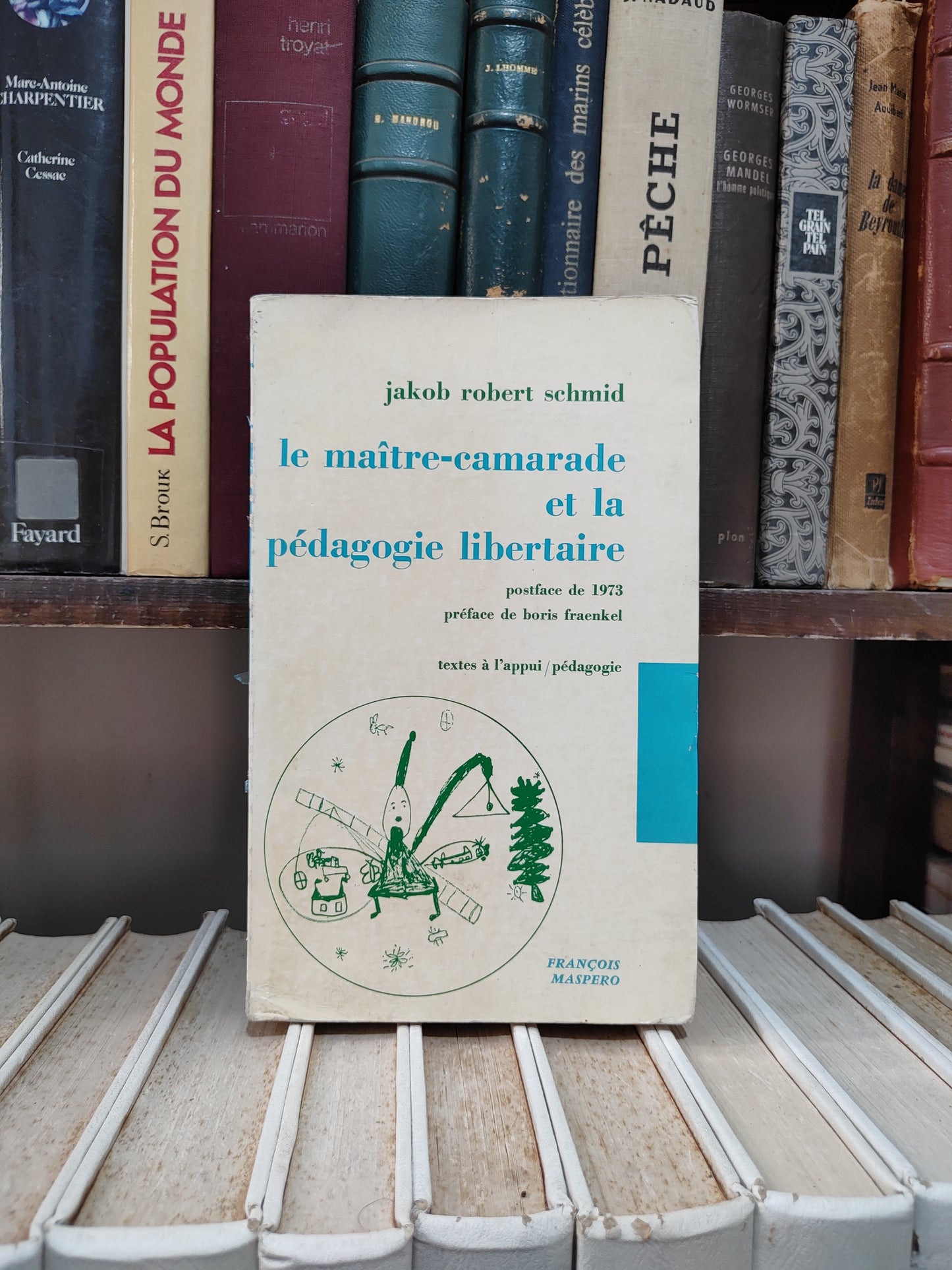 Schmid - Le maitre camarade et la pédagogie libertaire