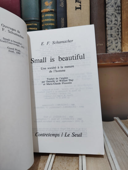 Schumacher - Small is beautiful : Une société à la mesure de l'homme