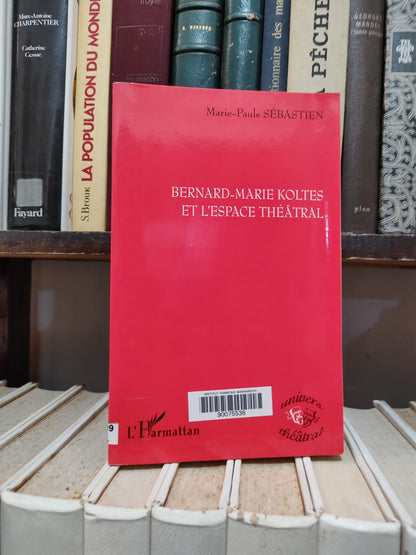 Sébastien - Bernard Marie Koltes et l'espace théâtral
