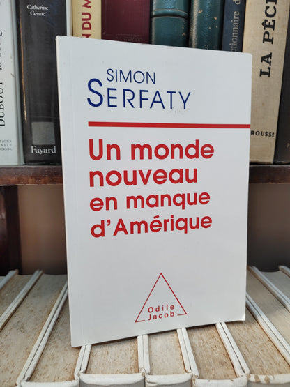 Serfaty - Un monde nouveau en manque d'Amérique