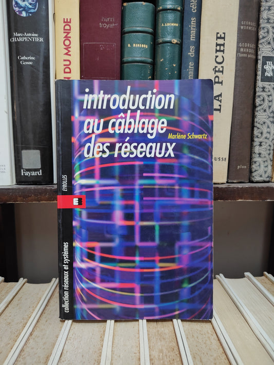Shwartz - Introduction au câblage des réseaux