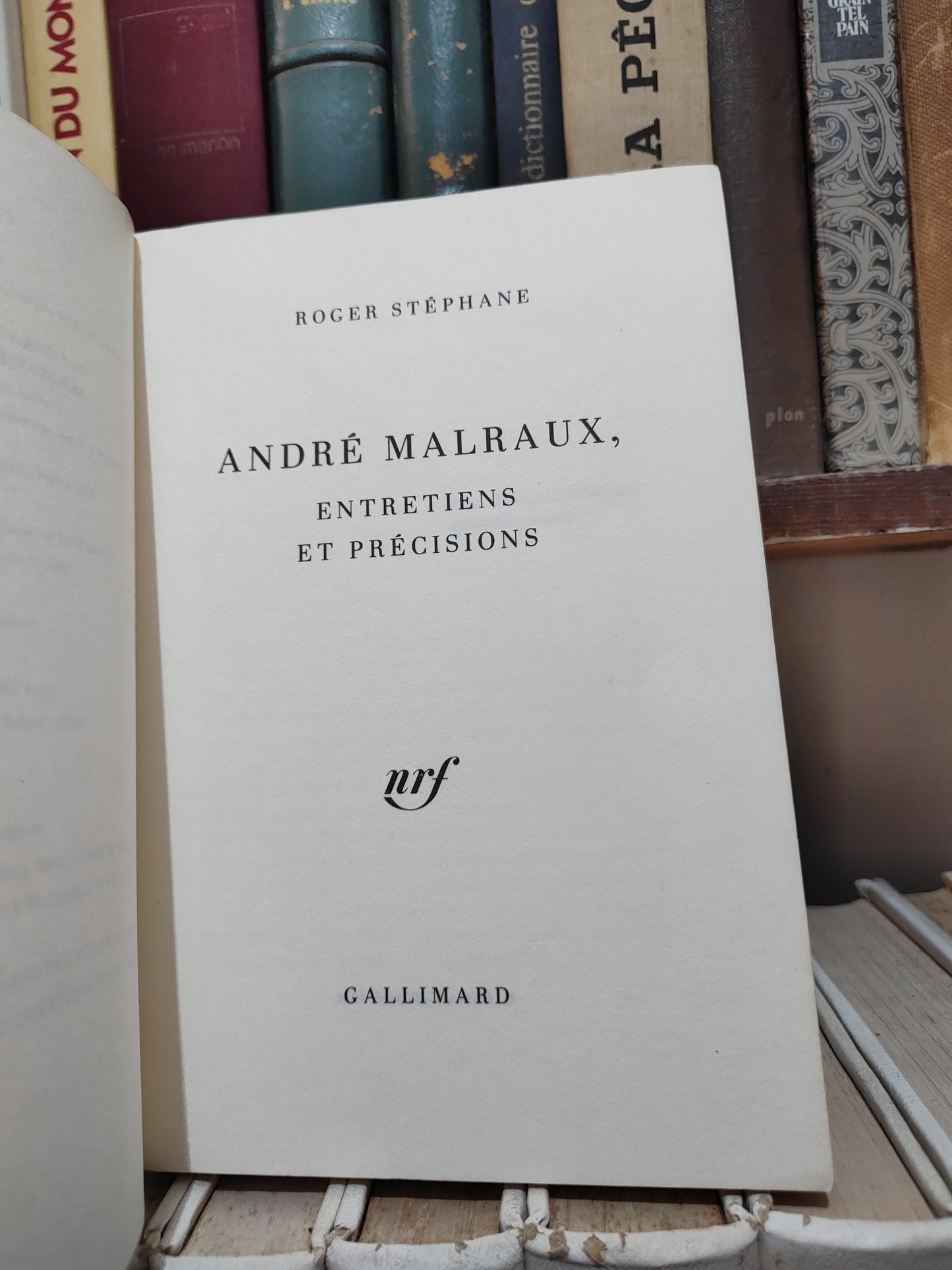Stéphane - André Malraux entretiens et précisions