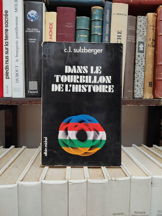 Sulzberger - Dans le tourbillon de l'histoire