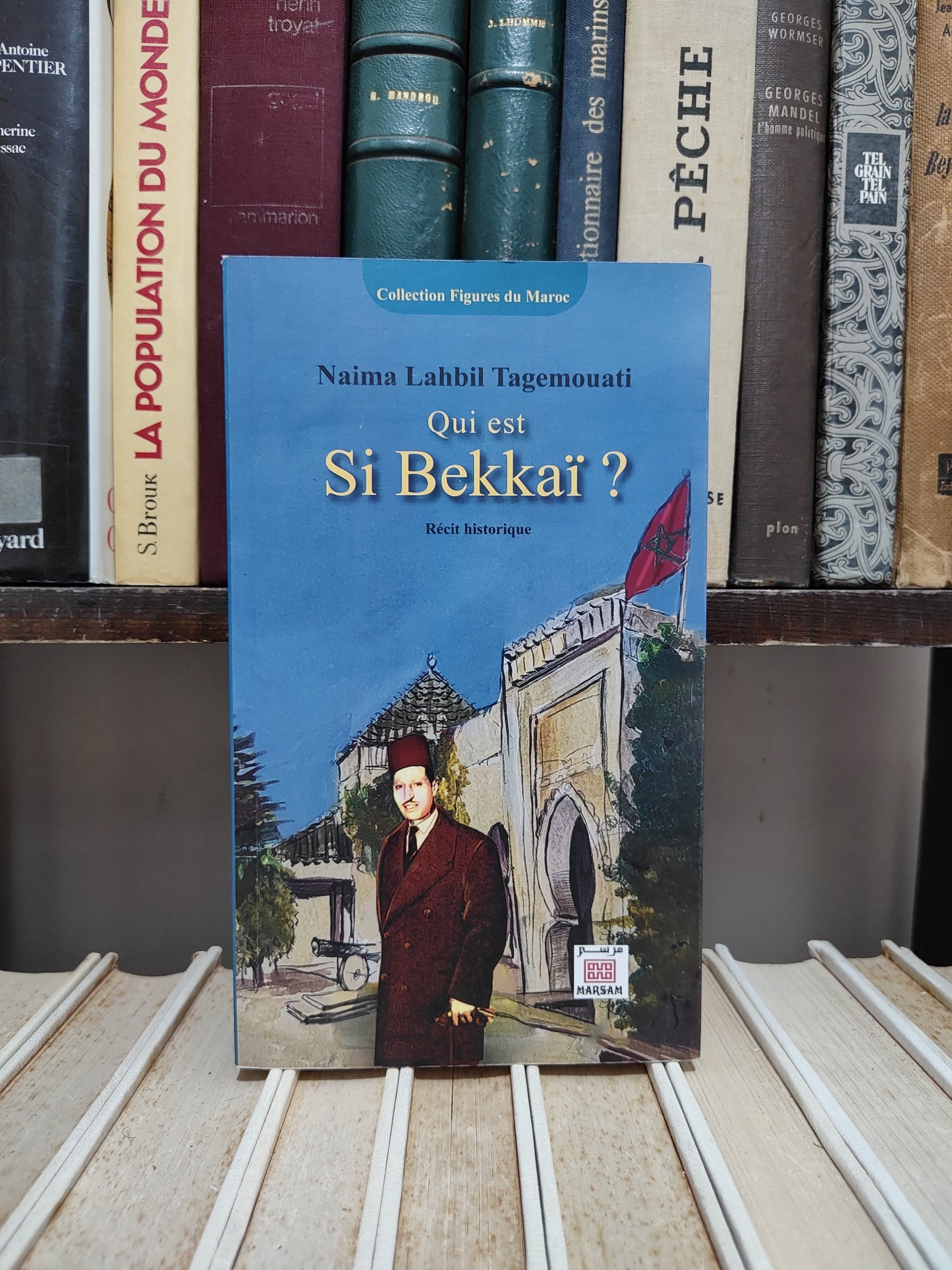 Tagemouati - Qui est Si Bekkai