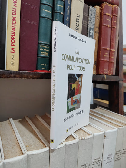 Takhdate - La communication pour tous : définitions et théories