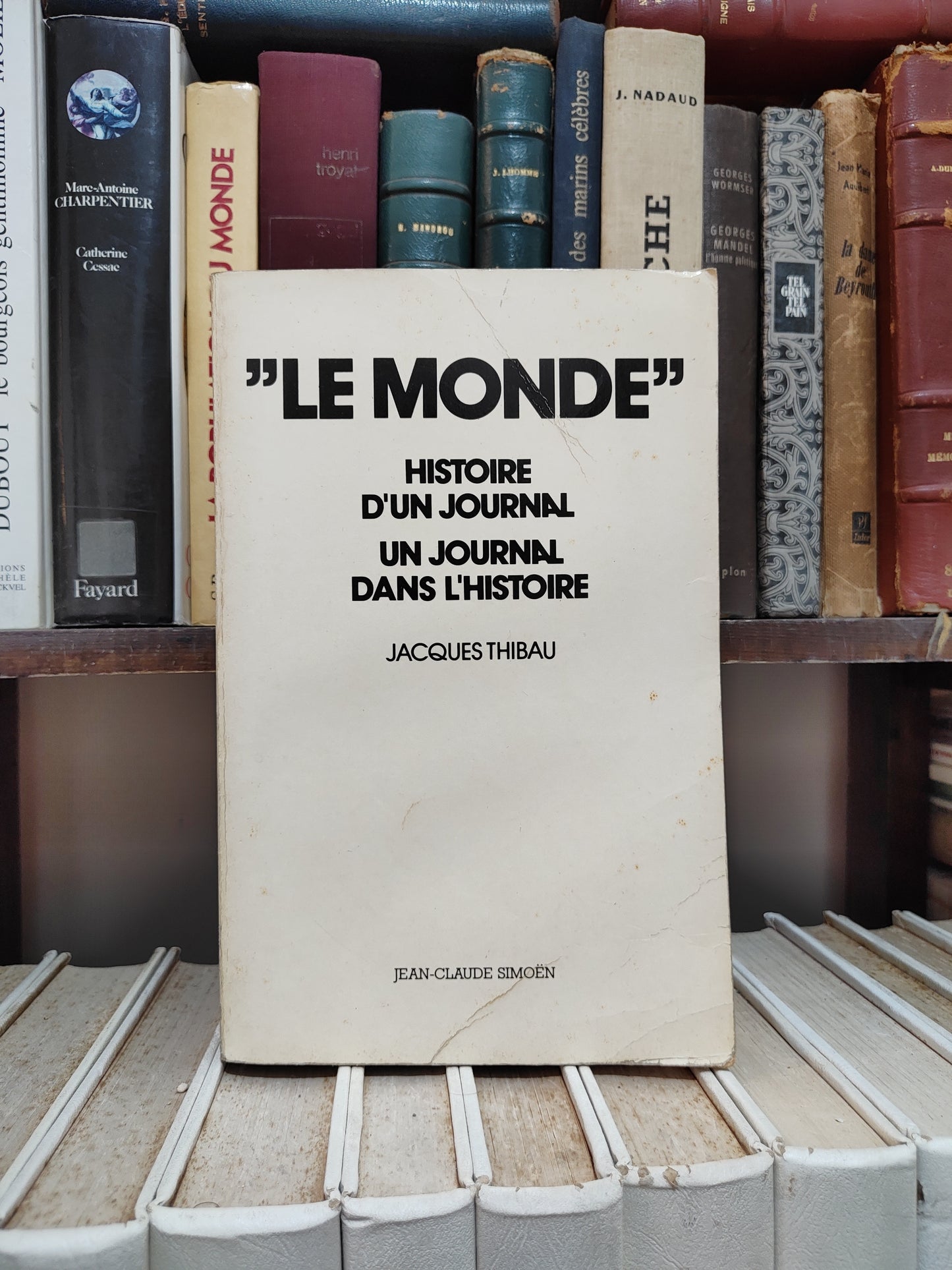 Thibau - Le monde ; Histoire d'un journal / Un journal dans l'histoire