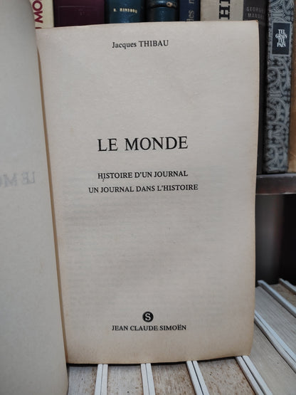 Thibau - Le monde ; Histoire d'un journal / Un journal dans l'histoire