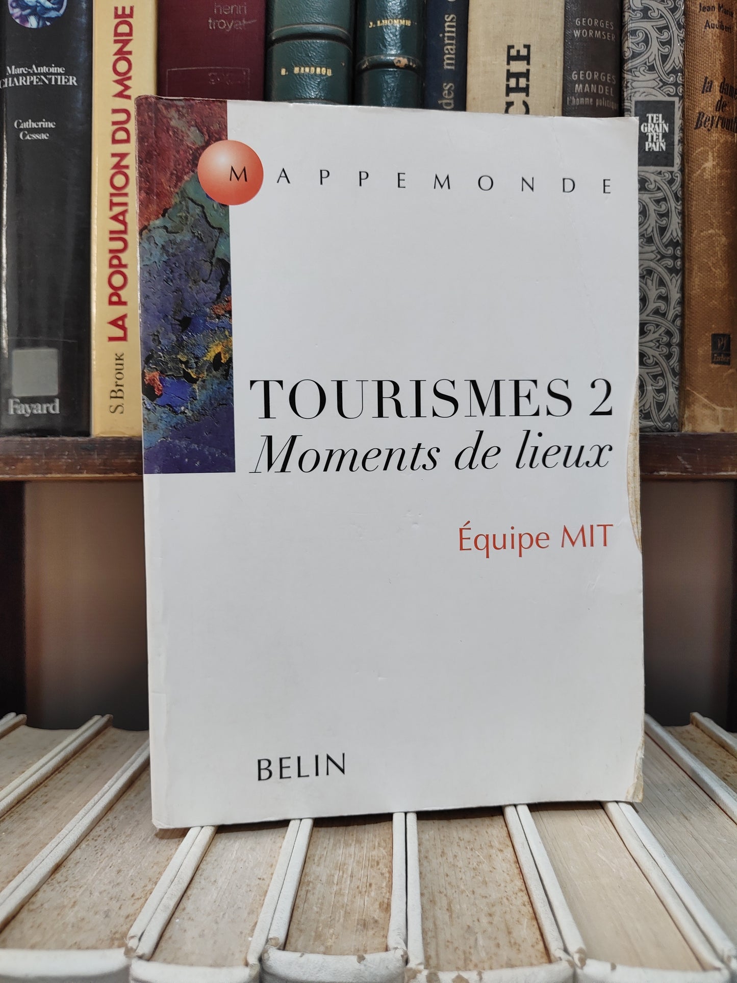 Tourisme 2 : Moments de lieux