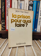 Varaut - La prison pour quoi faire ?