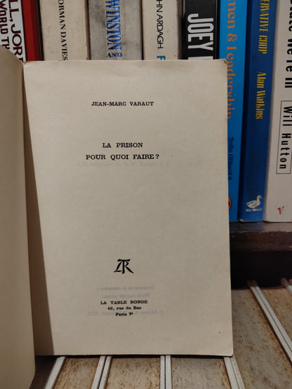 Varaut - La prison pour quoi faire ?