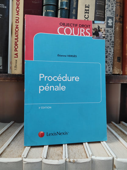 Vergès - Procédure pénale ; Objectif droit cours