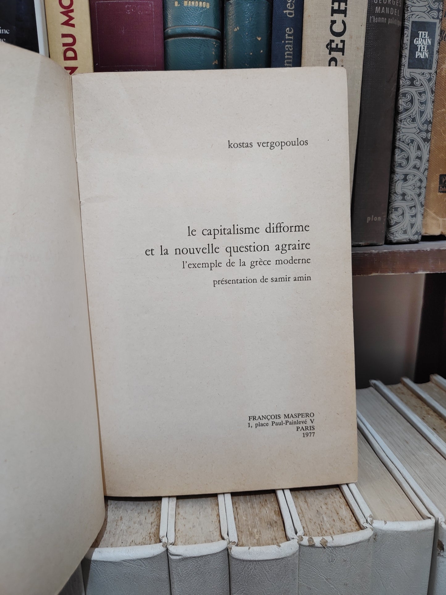 Vergopoulos - Le capitalisme difforme et la nouvelle question agraire ; l'exemple de la Grèce moderne ; ; économie et socialisme 33