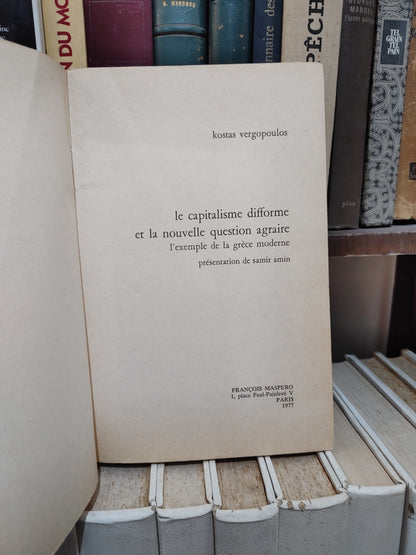 Vergopoulos - Le capitalisme difforme et la nouvelle question agraire ; l'exemple de la Grèce moderne ; ; économie et socialisme 33