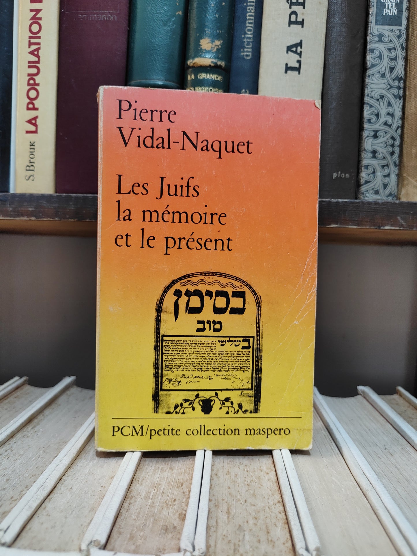 Vidal-Naquet - Les Juifs, la mémoire et le présent