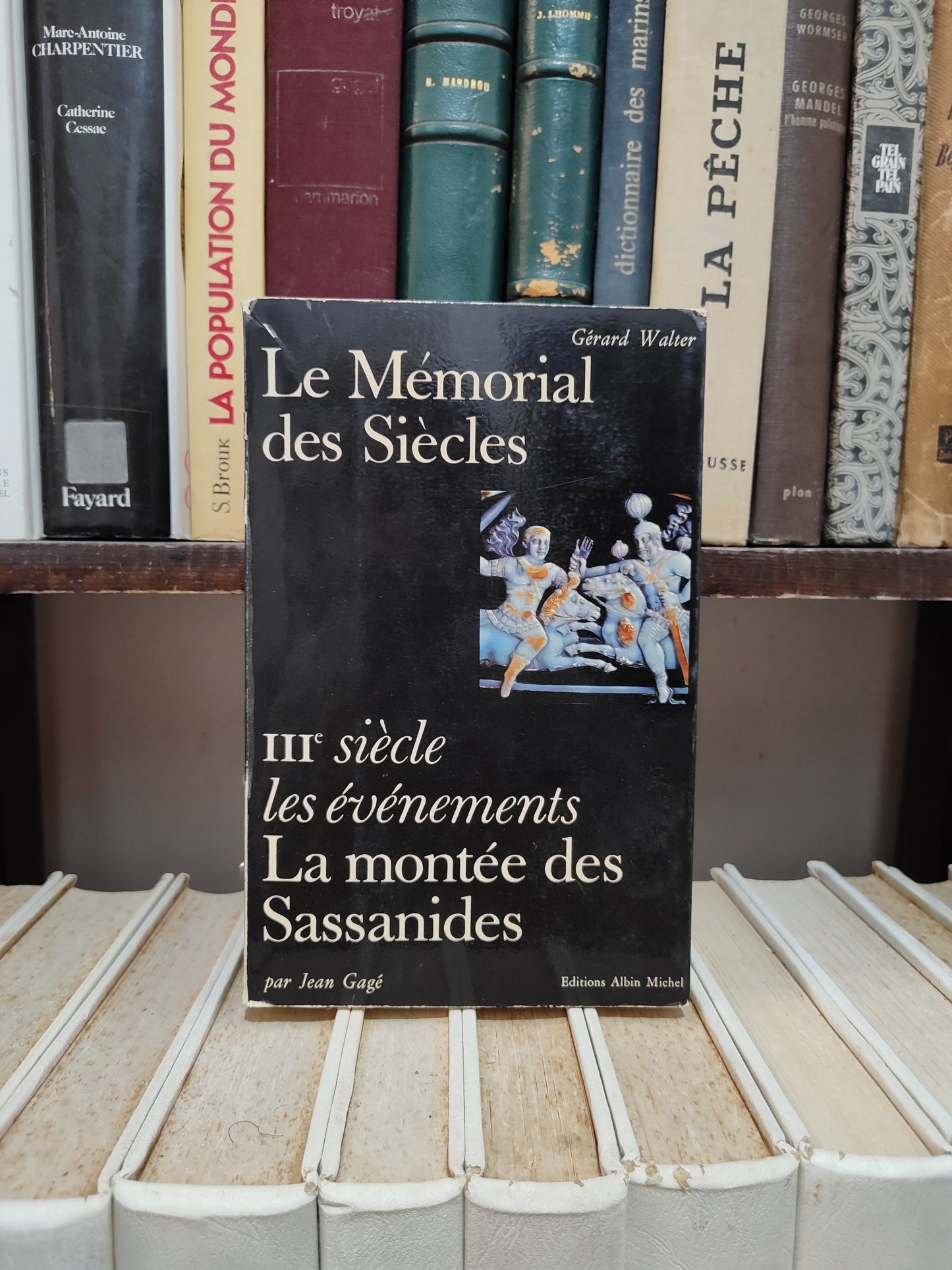 Walter - Le mémorial des siècles IIIe siècle les événements La montée des Sassanides