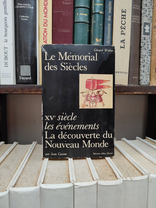 Walter Le mémorial des siècles XVe siècle La découverte du Nouveau Monde