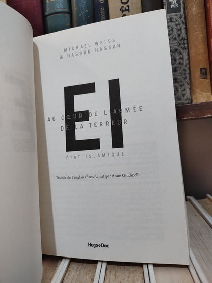 Weiss - État Islamique : Au cœur de l'armée de la terreur