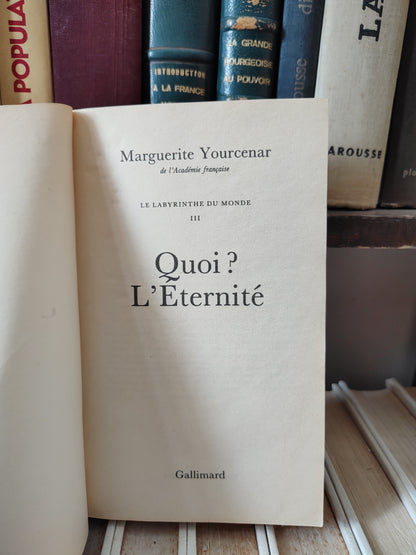 Yourcenar - Quoi L'éternité