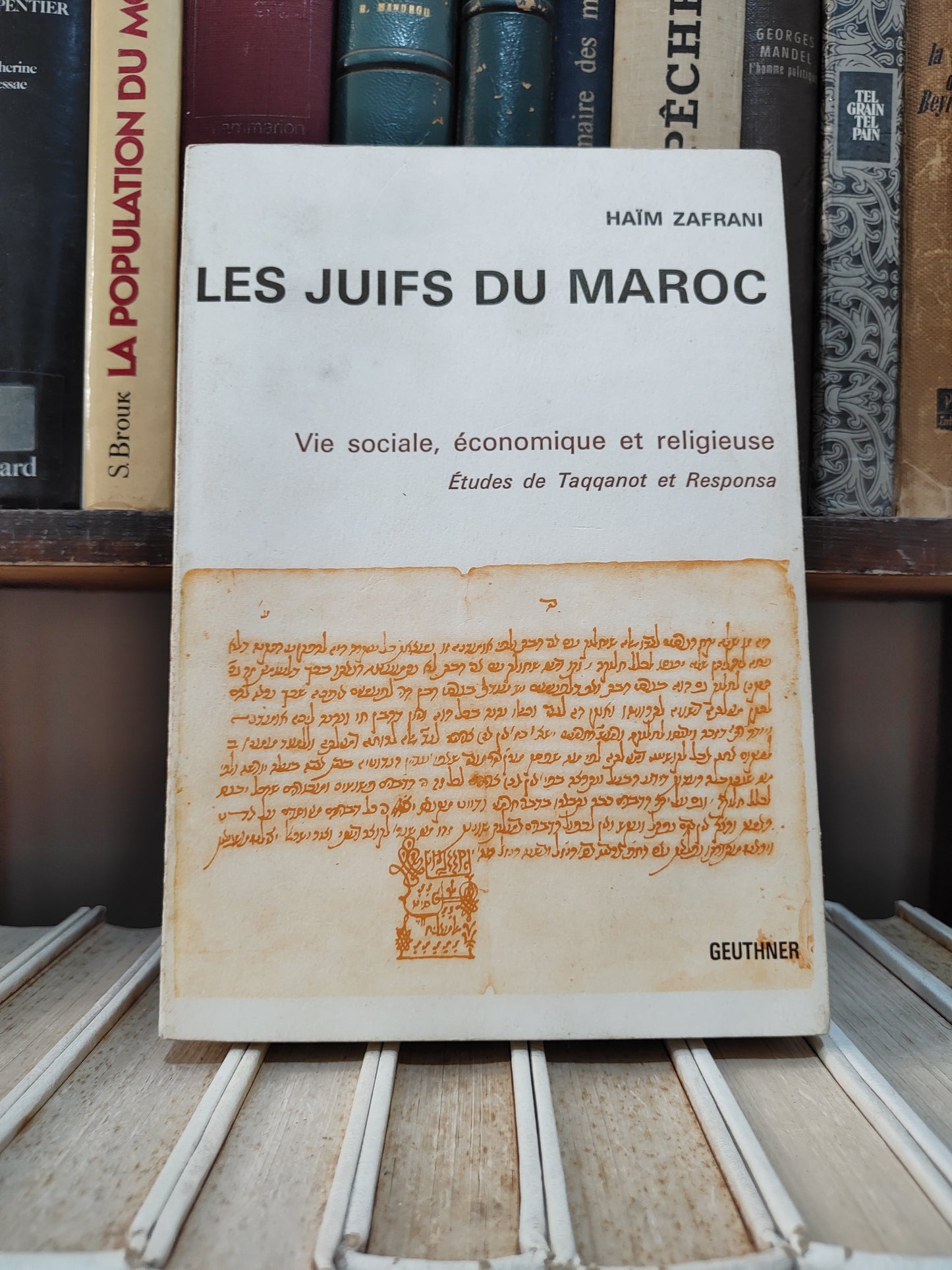 Zafrani - Les juifs du Maroc : Vie sociale, économique et religieuse ; études de Taqqanot et Responsa
