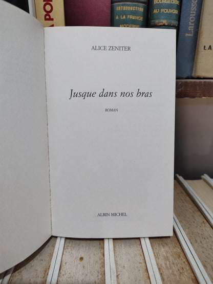 Zeniter - Jusque dans nos bras
