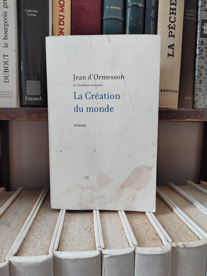 d'Ormesson - La création du monde