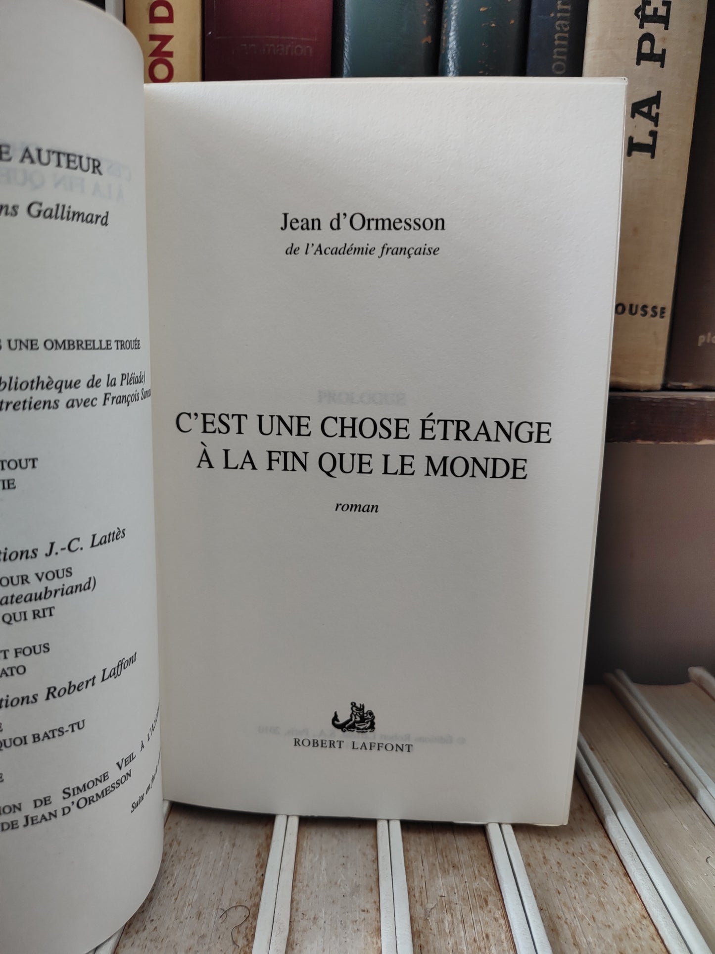d'Ormesson - C'est une chose étrange à la fin que le monde
