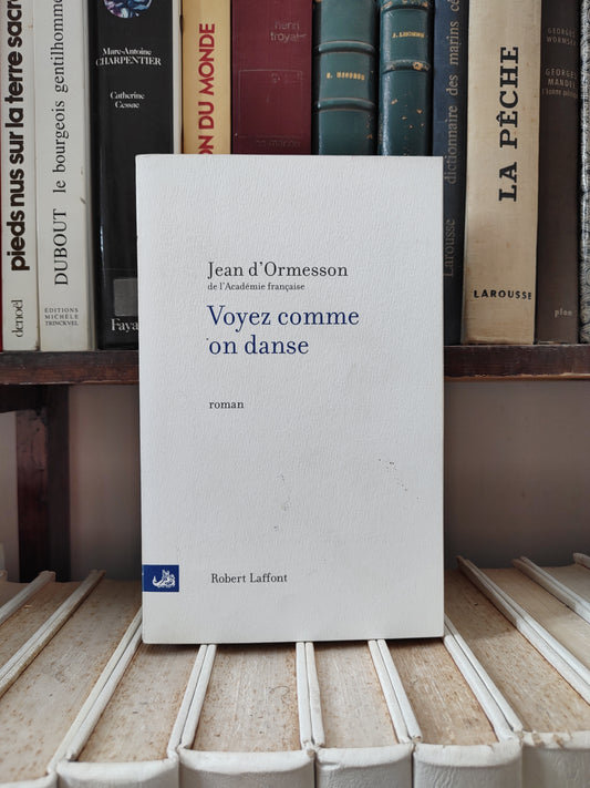d'Ormesson - Voyez comme on danse