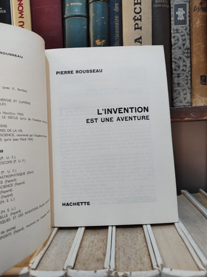 pierre Rousseau - L'invention est une aventure