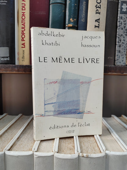 Khatibi & Hassoun - Le même livre
