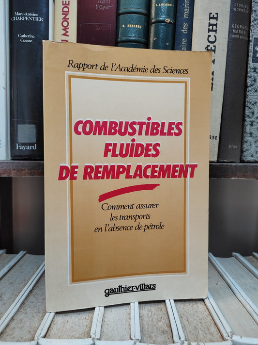 Combustibles fluides de remplacement comment assurer le transport en l'absence de pétrole