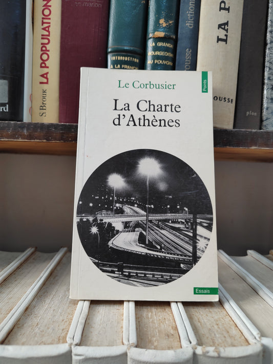 Corbusier - La Charte d'Athènes