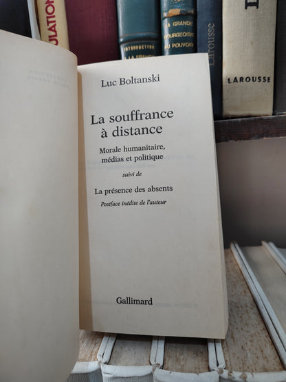 Boltanski - La souffrance à distance