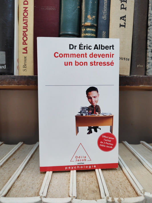 Albert - Comment devenir un bon stressé