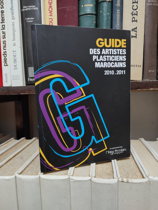 Guide des artistes plastiques marocain 2010 - 2011