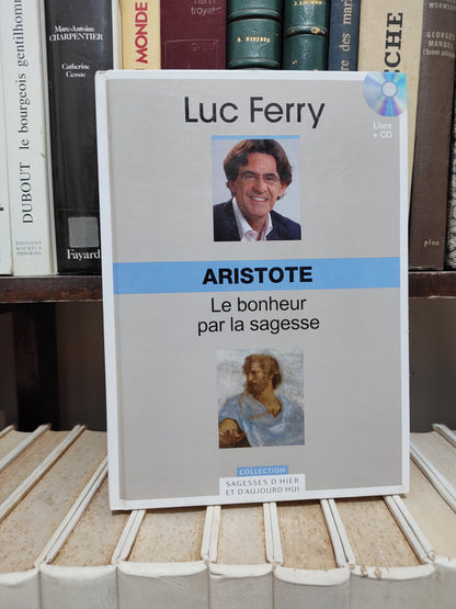 Ferry - Aristotele bonheur par la (sans cd) sagesse